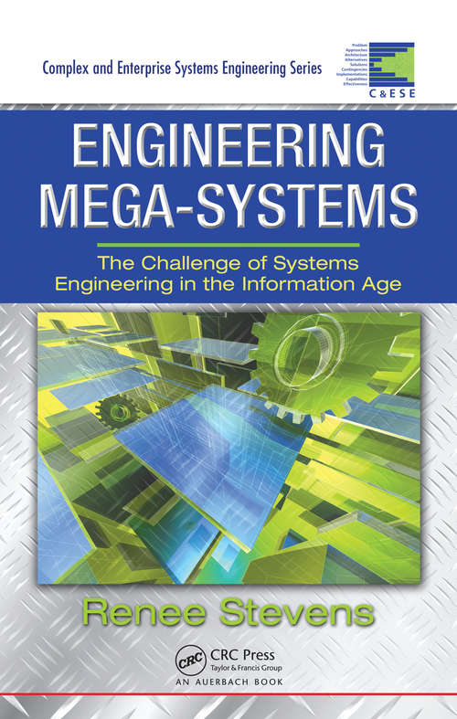 Book cover of Engineering Mega-Systems: The Challenge of Systems Engineering in the Information Age (Complex and Enterprise Systems Engineering)