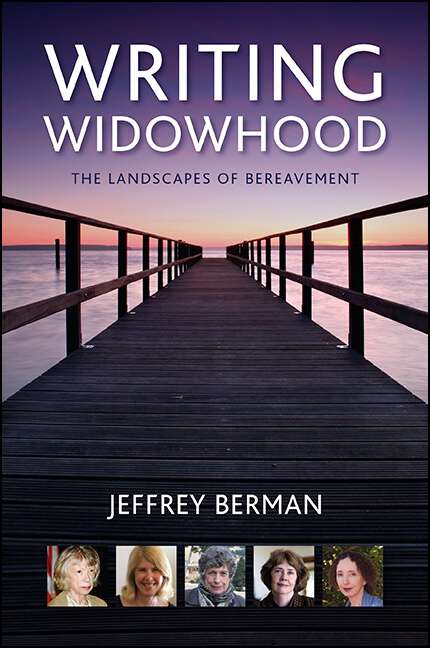 Book cover of Writing Widowhood: The Landscapes of Bereavement