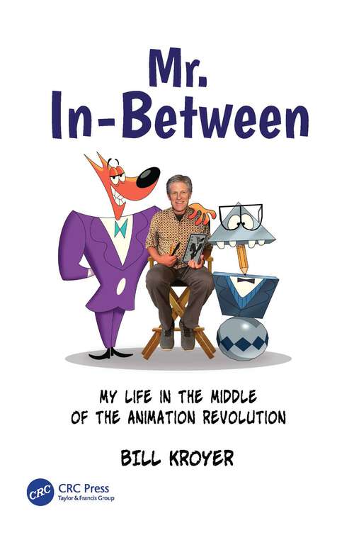 Book cover of Mr. In-Between: My Life in the Middle of the Animation Revolution (1)