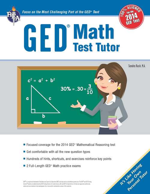 Book cover of GED® Math Test Tutor, For the New 2014 GED® Test: All The Tools You Need To Succeed (2) (GED® & TABE Test Preparation)