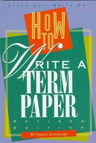 Cover: How to Write a Term Paper by How to Write a Term Paper by Nancy Everhart