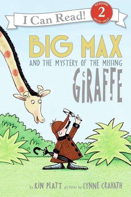 Cover: Big Max and the Mystery of the Missing Giraffe by Kin Platt. Pictures by Lynne Cravath.